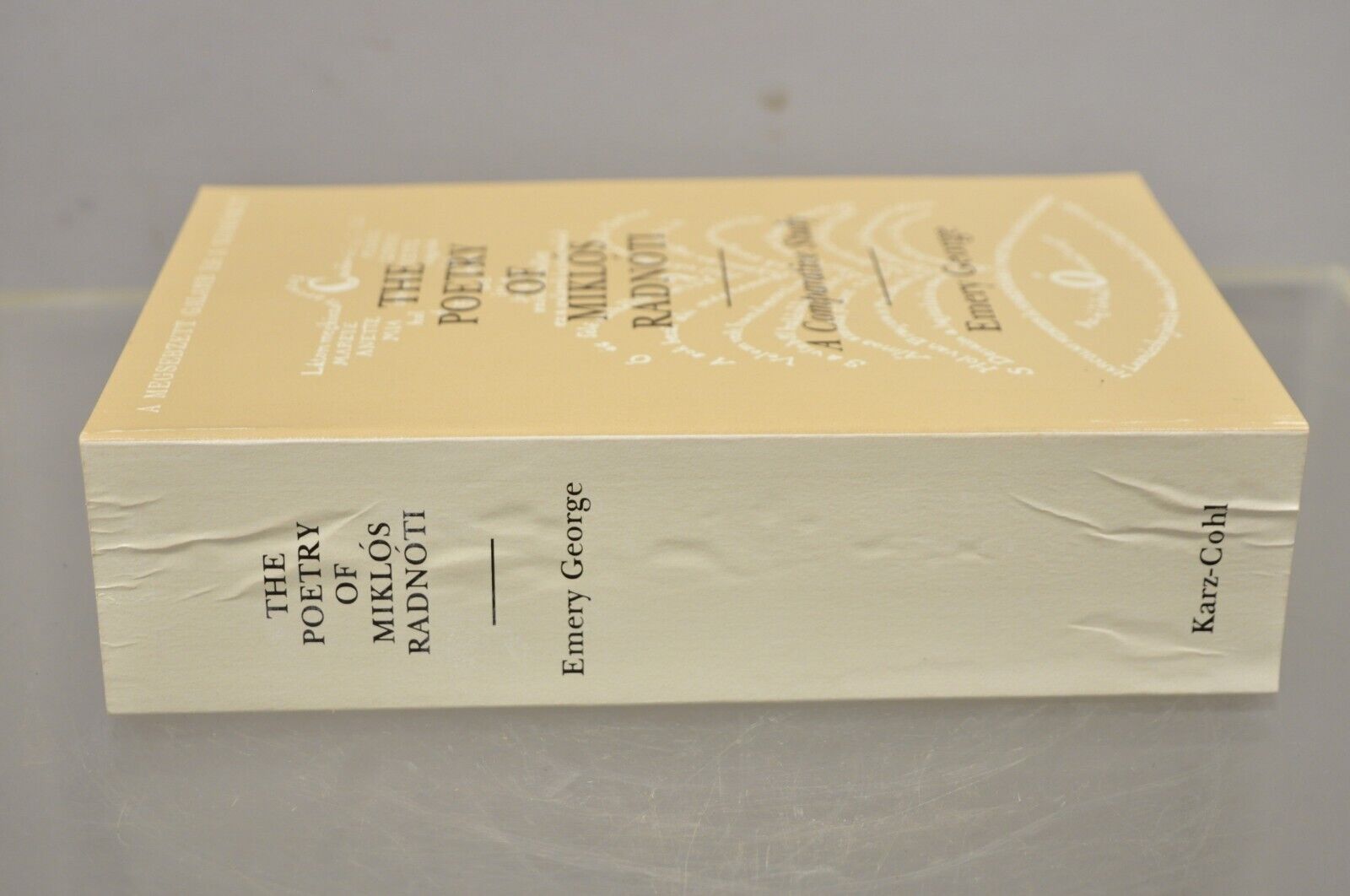 Emery George The Poetry of Miklos Radnoti A Comparative Study Karz Cohl 1986