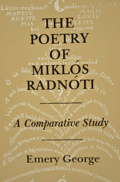 Emery George The Poetry of Miklos Radnoti A Comparative Study Karz Cohl 1986