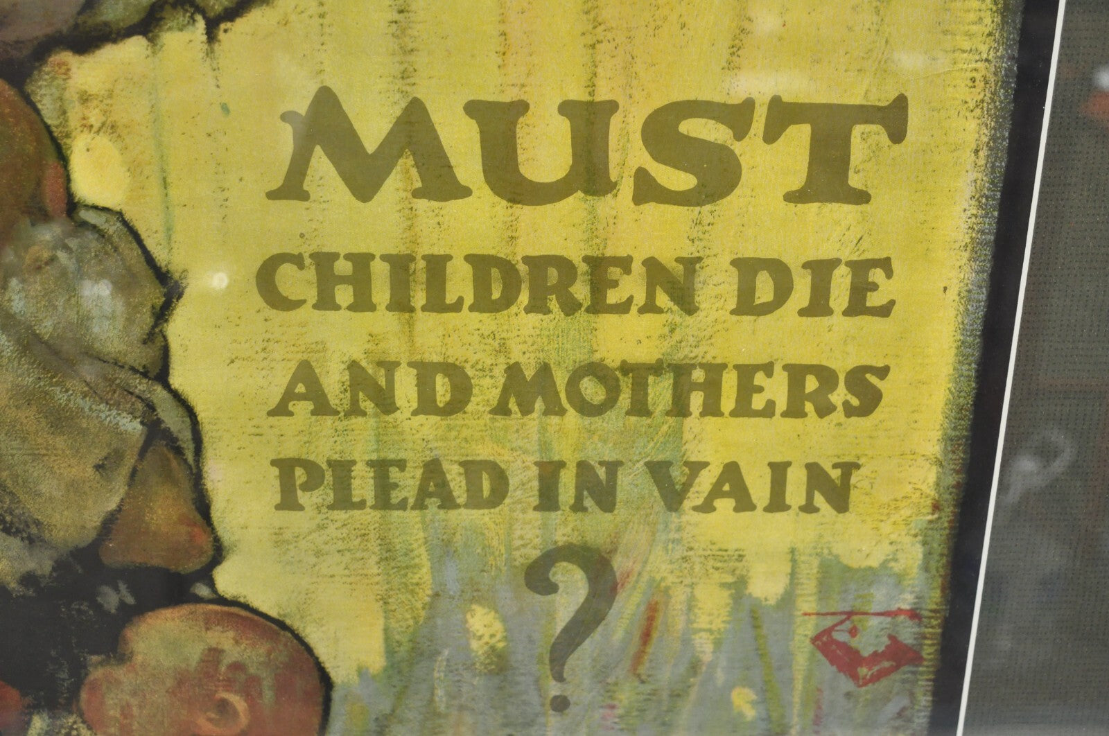 World War 1 "Must Children die & Mothers Plead in Vain Framed" Poster