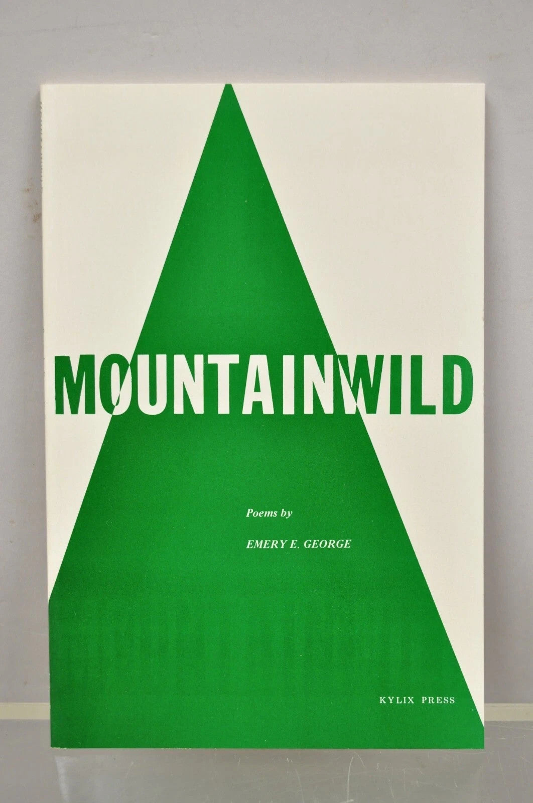 Mountainwild by Emery George 1974 Kylix Press Trade Paperback NOS
