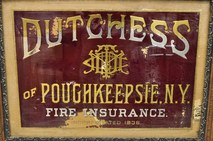 Antique Dutchess of Poughkeepsie NY Fire Insurance Reverse Painted Glass Sign